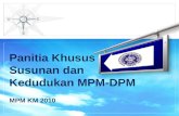 Panitia Khusus Susunan dan Kedudukan  MPM-DPM MPM KM 2010