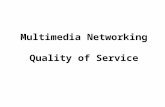 Multimedia Networking Quality of Service