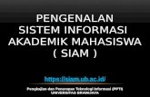 Pengenalan Sistem Informasi Akademik Mahasiswa (  SIAM  )