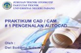 PRAKTIKUM CAD / CAM  # 1  Pengenalan autocad