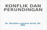 KONFLIK DAN PERUNDINGAN Dr. Mustika Lukman Arief, SE. MM.