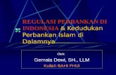 REGULASI PERBANKAN DI INDONESIA  &  Kedudukan Perbankan Islam di Dalamnya
