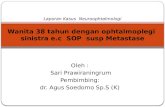 Oleh :  Sari Prawiraningrum Pembimbing: dr.  Agus Soedomo Sp.S  (K)