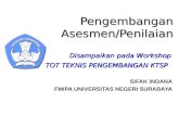 Pengembangan Asesmen/Penilaian Disampaikan pada Workshop  TOT TEKNIS PENGEMBANGAN KTSP