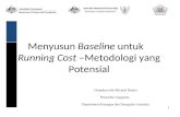Menyusun  Baseline  untuk  Running Cost  –Metodologi yang Potensial