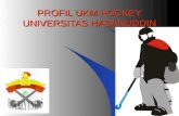 PROFIL UKM HOCKEY UNIVERSITAS HASANUDDIN