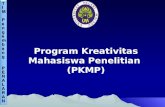 Program Kreativitas Mahasiswa Penelitian  (PKMP)