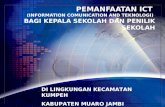 PEMANFAATAN ICT  (INFORMATION COMUNICATION AND TEKNOLOGI)  BAGI KEPALA SEKOLAH DAN PENILIK SEKOLAH