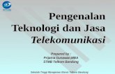 Pengenalan Teknologi dan Jasa Telekomunikasi