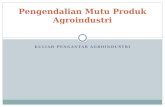 P engendalian Mutu Produk Agroindustri
