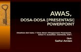 AWAS, DOSA-DOSA [PRESENTASI] POWERPOINT