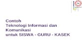 Contoh  Teknologi Informasi dan Komunikasi  untuk SISWA - GURU - KASEK