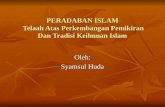 PERADABAN ISLAM  Telaah Atas Perkembangan Pemikiran Dan Tradisi Keilmuan Islam