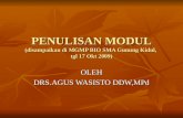PENULISAN MODUL (disampaikan di MGMP BIO SMA Gunung Kidul,  tgl 17 Okt 2009)