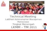Technical Meeting  Latihan  Keterampilan Manajemen Mahasiswa Tingkat Menengah  LKMM – TM  2011