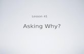 Asking Why?