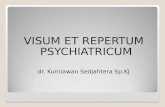 VISUM ET REPERTUM PSYCHIATRICUM dr.  Kurniawan Sedjahtera Sp.KJ