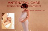 ANTENATAL CARE (Pemeriksaan Kehamilan)