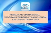 KEBIJAKAN OPERASIONAL   PROGRAM PEMBERDAYAAN EKONOMI KELUARGA TAHUN 2012