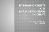 FARMAKOKINETIK & FARMAKODINAMIK OBAT