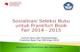 Sosialisasi Seleksi Buku untuk Frankfurt Book Fair 2014 - 2015