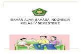 BAHAN AJAR BAHASA INDONESIA KELAS IV SEMESTER 2