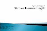 Ujian  ruangan  1 Stroke  Hemorrhagik