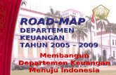 ROAD-MAP  DEPARTEMEN KEUANGAN TAHUN 2005 – 2009