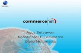 Agus Setyawan Koordinator E-Commerce Divisi Multimedia