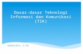 Dasar-dasar Teknologi Informasi dan Komunikasi (TIK )