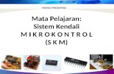 Mata  Pelajaran : Sistem Kendali M I K R O K O N T R O L (S K M)