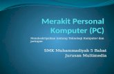 Merakit  Personal  Komputer  (PC)