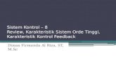 Sistem Kontrol  – 8 Review,  Karakteristik Sistem Orde Tinggi ,  Karakteristik Kontrol  Feedback