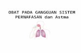 OBAT PADA GANGGUAN SISTEM PERNAFASAN  dan Astma