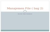 Manajemen  File ( bag 2)
