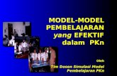 MODEL-MODEL PEMBELAJARAN  yang  EFEKTIF dalam  PKn Oleh Tim Dosen Simulasi Model Pembelajaran PKn