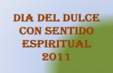 dia del dulce con sentido espiritual 2011