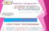 3-4. ALKENA (CnH2n), ALKUNA (CnH2n-2), STEREOKIMIA (Kimor I_Hadi)