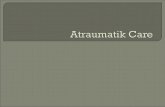Atraumatik Care - Copy