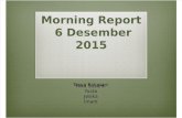 Morning Report 6 Des 2015
