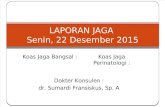 Laporan Jaga Bangsal 22-23 December