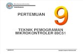 Pertemuan 09 Teknik Pemogramam Mikrokontroler 89c51