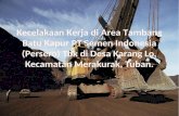 Kecelakaan Kerja di Area Tambang Batu Kapur PT Semen Indonesia (Persero) Tbk di Desa Karang Lo, Kecamatan Merakurak, Tuban.