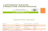 Laporan Kasus Fraktur Monteggia (Dr. Tanto)