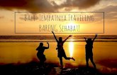 Bali, Tempatnya Traveling Bareng Sehabat!