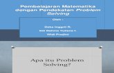 Pembelajaran Matematika Dengan Pendekatan Problem Solving1