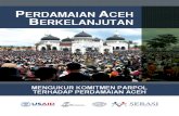 Perdamaian Aceh Berkelanjutan; Mengukur Komitmen Parpol terhadap Perdamaian Aceh