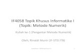 IF4058 Topik Khusus Informatika I (Topik: Metode Numerik)
