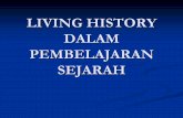 LIVING HISTORY DALAM PEMBELAJARAN SEJARAH