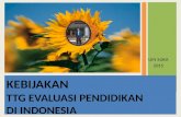 Kebijakan penilaian pendidikan di indonesia (edit pebr 2015)
